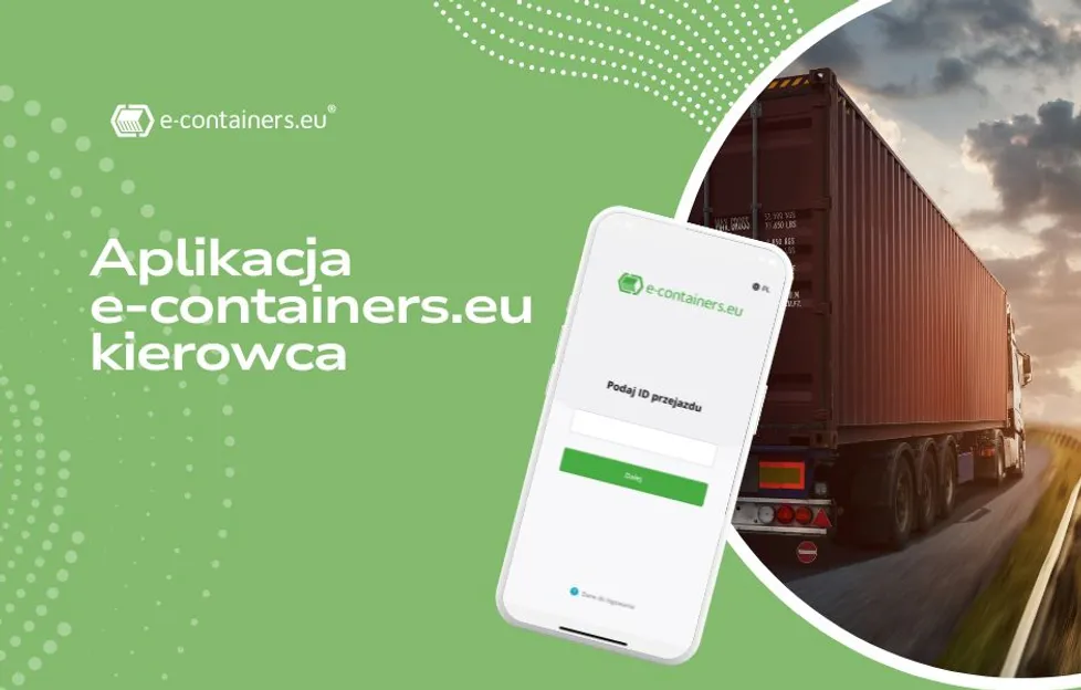 Aplikacja e-containers.eu kierowca – nowoczesne narzędzie do zarządzania transportem.