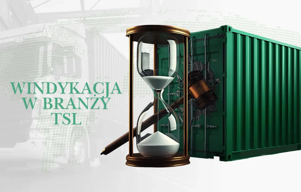 Windykacja w TSL – nie pozwól, by czas odebrał Ci należność.